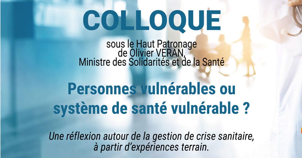 Colloque 2021 “Personnes vulnérables ou système de santé vulnérable ?”