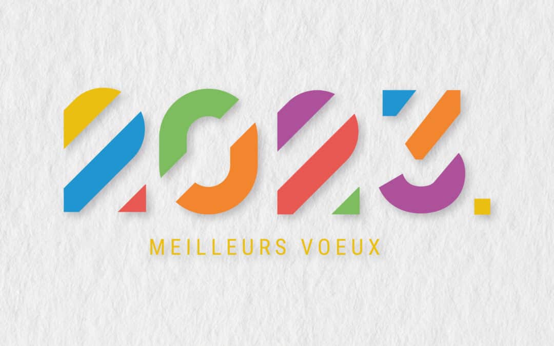 Meilleurs Vœux 2023 !