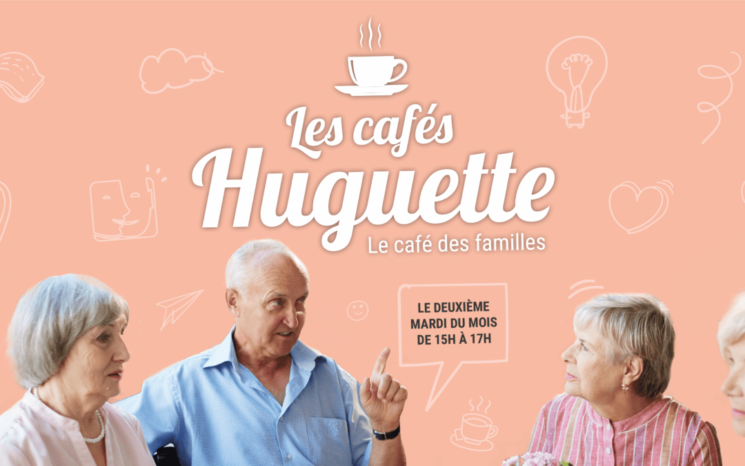 Les Cafés Huguette, c’est reparti !