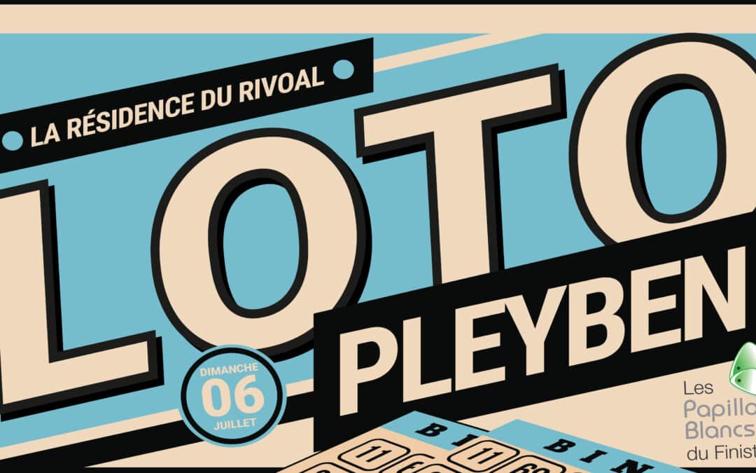 Loto à Pleyben le 06 juillet 2025 !